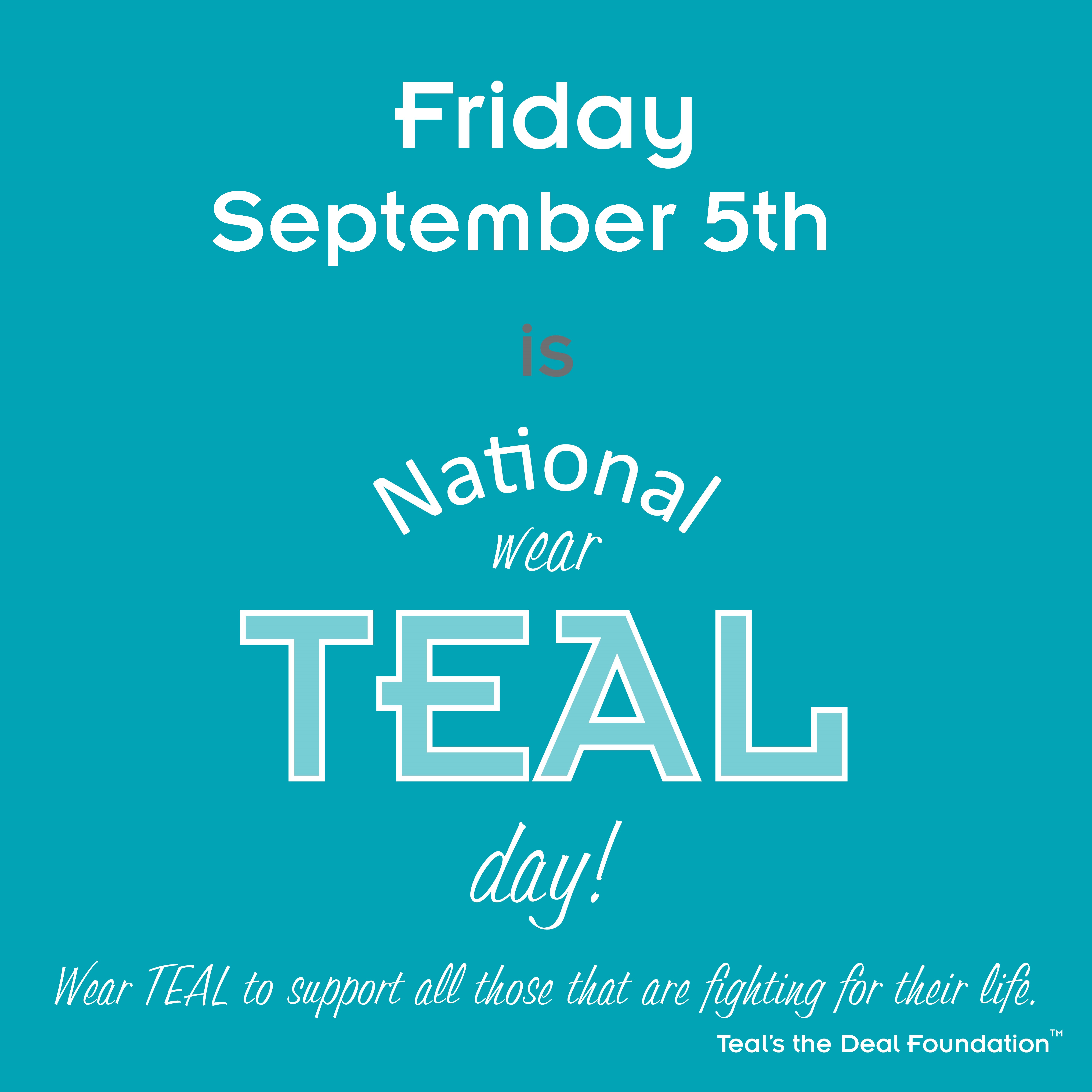 Life is wear. Teal Day.